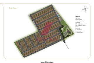 Site Plan
AMENITIES
1 & 5 Lawn
2. Mound & Berm
3. Senior Citizens Zone
4. Sand Bed
6. Flower Bed
7 & 11 Pergola with Seating
8. Tot Lot
9. Lily Pond
10. Island Planting
12. Club House
13. Swimming Pool
N
S
E
W
www.Zricks.com
 