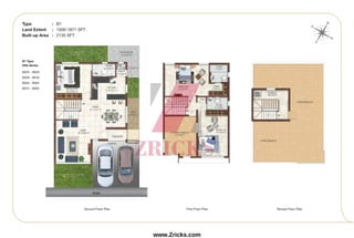 Ground Floor Plan First Floor Plan Terrace Floor Plan
Type : B1
Land Extent : 1500-1871 SFT
Built-up Area : 2135 SFT
B1 Type
Villa Series
B020 - B028
B038 - B046
B056 - B064
B074 - B082
W
E
N
S
www.Zricks.com
 