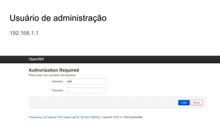 Usuário de administração
192.168.1.1
 