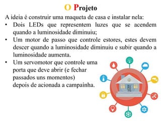 Projeto Casa Inteligente (Arduino e Snap4Arduino) | PPTX