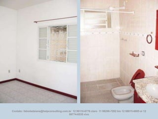 Contato: fabioladaiane@helpconsulting.com.br 12 99110-6776 claro 11 98298-7202 tim 12 98815-6885 oi 12
99774-0535 vivo

 