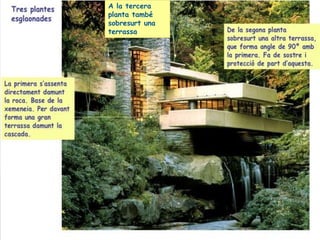 A la tercera
planta també
sobresurt una
terrassa
 