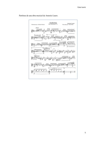 Casa Lauro
5
Partitura de una obra musical de Antonio Lauro.
 