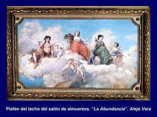 Plafón del techo del salón de almuerzos. “La Abundancia”. Alejo Vera
 