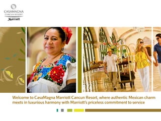 Welcome to CasaMagna Marriott Cancun Resort, where authentic Mexican charm
meets in luxurious harmony with Marriott’s priceless commitment to service
 
