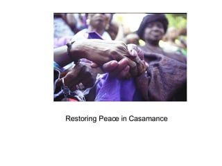 Restoring Peace in Casamance  