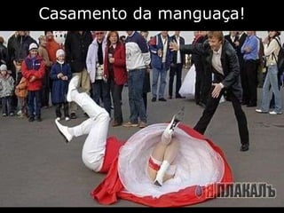 Casamento da manguaça! 