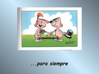 ...para siempre 