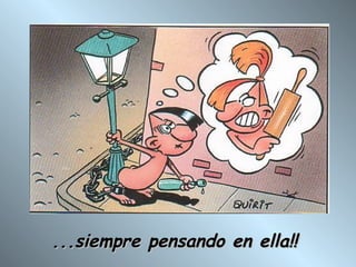 ...siempre pensando en ella!! 