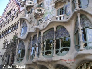 Casa Batlló
Antoni Gaudí
 
