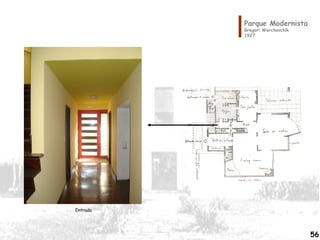 Parque Modernista
Gregori Warchavchik
1927
Entrada
56
 