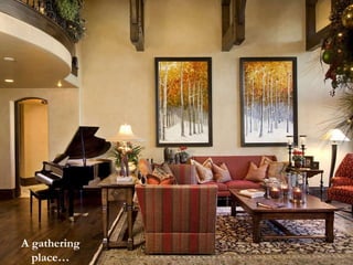 A gathering place… 