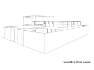 Perspectiva cónica acceso
 