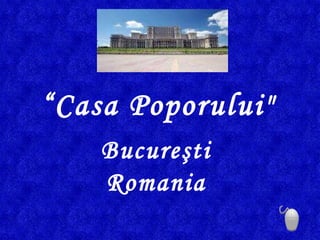 “ Casa Poporului&quot;   Bucure şti   Romania  