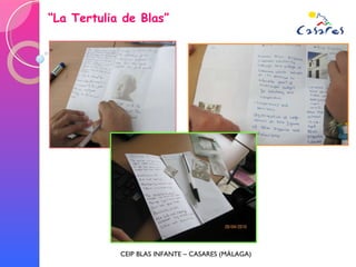 “ La Tertulia de Blas” CEIP BLAS INFANTE – CASARES (MÁLAGA) 