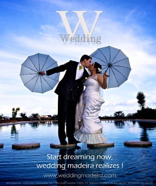 E D I T O R I A L




5 9   C A S A R   N A   M A D E I R A   |   M A R R I E D   I N   M A D E I R A
 