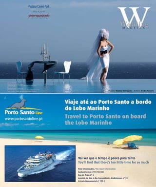 E D I T O R I A L




                                                              Modelo Marina Rodrigues | Estilista André Pereira




7 1   C A S A R   N A   M A D E I R A   |   M A R R I E D   I N   M A D E I R A
 