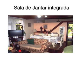 Sala de Jantar integrada 
