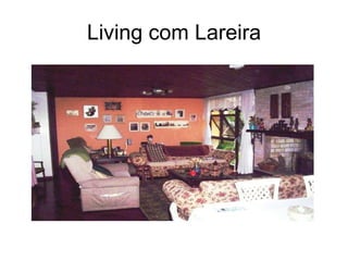 Living com Lareira 