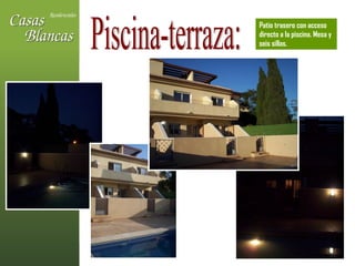 Piscina-terraza: Patio trasero con acceso directo a la piscina. Mesa y seis sillas. 