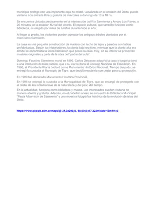 municipio protege con una imponente caja de cristal. Localizada en el corazón del Delta, puede
visitarse con entrada libre...