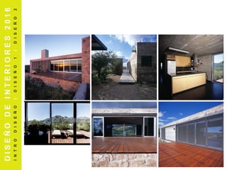 DISEÑODEINTERIORES2016
INTRODISEÑO|DISEÑO1|DISEÑO2
 