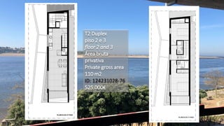T2 Duplex
piso 2 e 3
floor 2 and 3
Área bruta
privativa
Private gross area
110 m2
ID: 124231028-76
525.000€
 