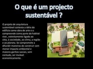  Que benefícios tem uma casa sustentável?