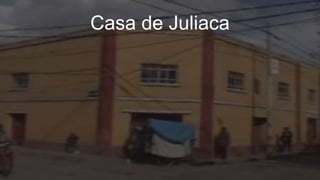 Casa de Juliaca
 
