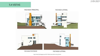 5.4 VISTAS
FACHADA PRINCIPAL
FACHADA POSTERIOR
FACHADA LATERAL
FACHADA LATERAL
http://infoarq-3d.blogspot.com/2011/04/la-casa-smith-en-revit_02.html
2-09-2021
 