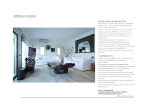 CASA SONIA - DESCRIPTION
Magnificent modern villa in a clean, minimalist
style with a super orientation towards the
mystical islet, Es Vedra.
This wonderfully designed and constructed
house was built in 2004 and the utmost
attention to detail has been observed in the
quality of workmanship and the choice of
materials.
The house has been furnished to an
exceptionally high standard and all of the
contents are included in the asking price.
The property is built on a hillside overlooking the
pretty, tranquil cove of Cala Carbo.
An infinity pool has been cleverly built into the
terrace.

DISTRIBUTION
  4 bedrooms spread over 3 floors, each with
their own shaded balcony and built in
wardrobes.
2 bedrooms have en suite bathrooms.
The master bedroom occupies the upper level
and has a dressing room, and a beautiful
bathroom tiled in rustic marble.
On the entry level, there is a super open-plan
living space incorporating lounge/kitchen/diner.
Also there is a guest WC and utility room/
laundry.
The remaining 3 bedrooms and 2 bathrooms
are on the level below.
  There is a spacious garage with store room at
the bottom.

PLOT 550 SQ M
LIVING AREA 420 SQ M APROX
ASKING PRICE 980.000- 
                  IBIZA - CASA SONIA
 