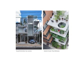 House NA Architect: Sou Fujimoto Garden & house / Ryue Nishizawa
 