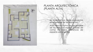 PLANTA ARQUITECTÓNICA
(PLANTA ALTA)
Se muestran las áreas propuestas
en el análisis de los espacios.
Aquí vemos como las recamaras
de los hijos son espejo a base de
como no haya diferencia de
espacio en ninguna.
13
 