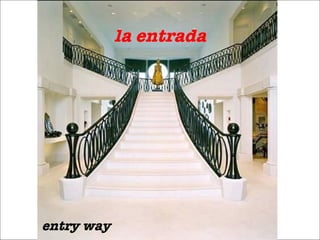 la entrada entry way 