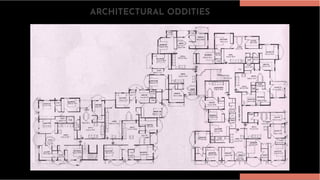 ARCHITECTURAL ODDITIES
 