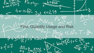 2016 © Netskope. All rights reserved. 5
First, Quantify Usage and Risk
 