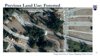24
Previous Land Use: Forested
Image from City of Surrey Mapping Online System
 