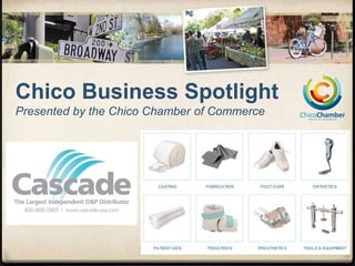 Chico Business Spotlight
Presented by the Chico Chamber of Commerce
 