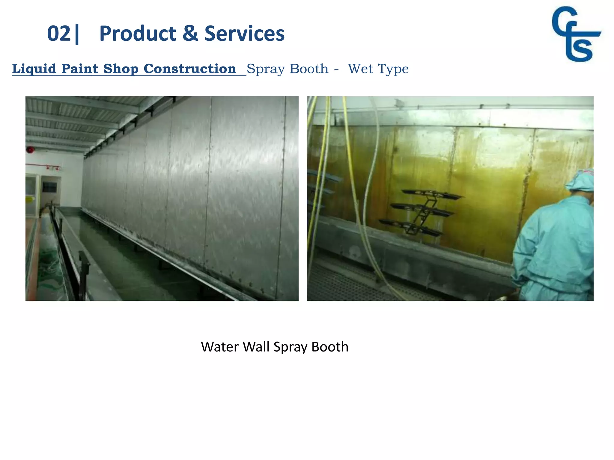 02| Product & Services
Liquid Paint Shop Construction Spray Booth - Wet Type
Water Wall Spray Booth
 