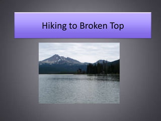 Hiking to Broken Top
 