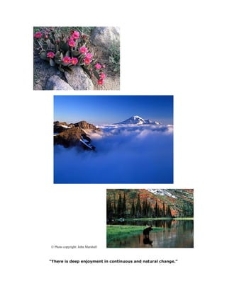  Photo copyright: John Marshall
“There is deep enjoyment in continuous and natural change.”
 