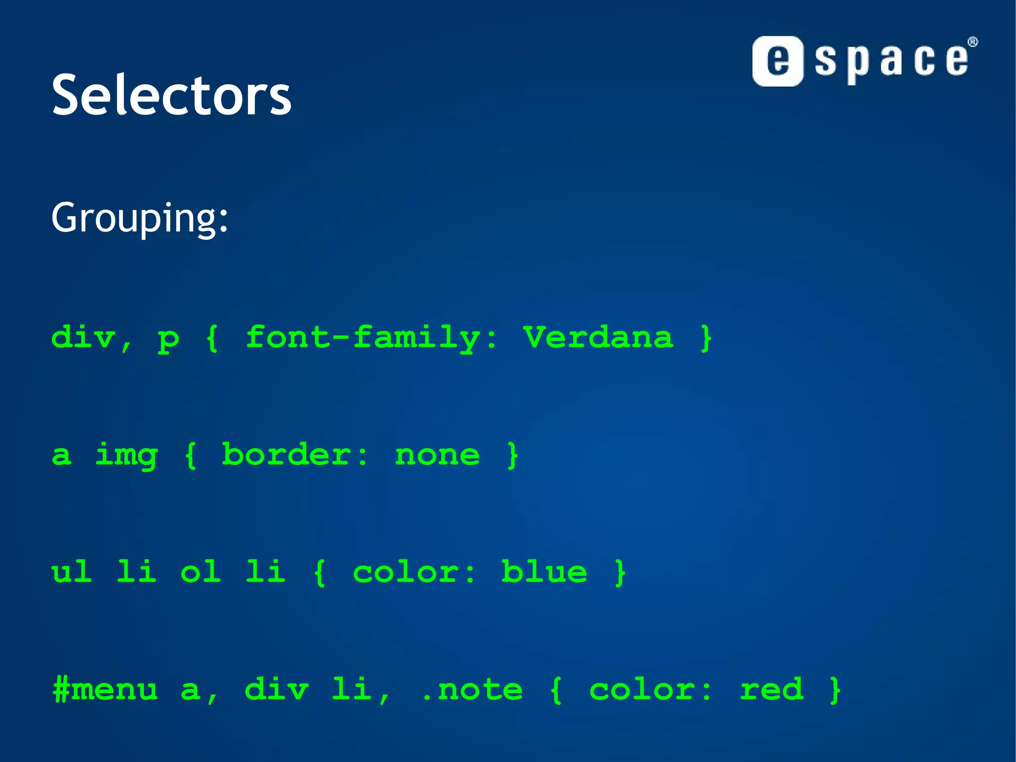 Accessibility to different users with different devices.  