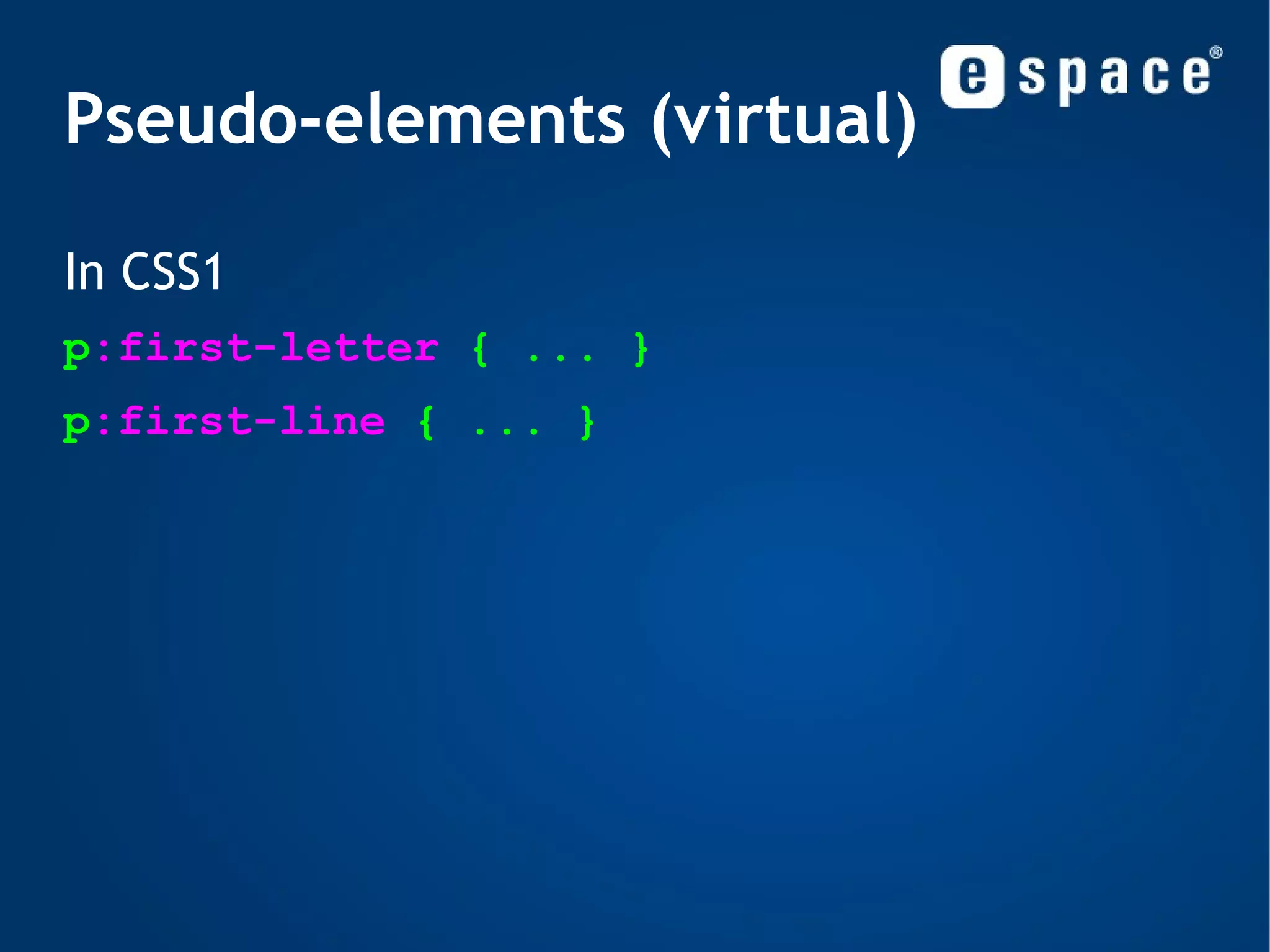 Properties Font: div { color: black; } span {  color: #00003D;  font-size: 24px; font-family: Verdana, Arial;  font-style: italic; font-weight: bold; text-decoration: underline; text-align:justify; ... } 