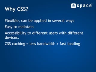 Versions The name of the revised version was “Cascading Style Sheets, Level 2 Revision 1” 