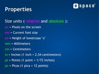 Linking CSS to HTML 2) Embedded Styles:  Using the  style  tag: <style type="text/css"> h1{ font-family:Verdana }  //all h1 tags .warning{ color:red }  //tags with this class #footer{ font-size:10px }  //tag with this id </style> <h1> My Header </h1> <p  class=”warning” > WARNING </p> <div  id=”footer” > eSpace 2008 </div> Repetitive across multiple pages 