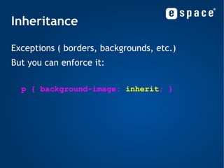 Pseudo-classes (implicit) New in CSS3 :nth-child(N) :nth-last-child(N) :nth-of-type(N) :nth-last-of-type(N) :last-child :first-of-type :last-of-type :only-child :only-of-type :root :empty :target :enabled :disabled :checked :not(S) 