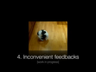 4. Inconvenient feedbacks
[work in progress]
 