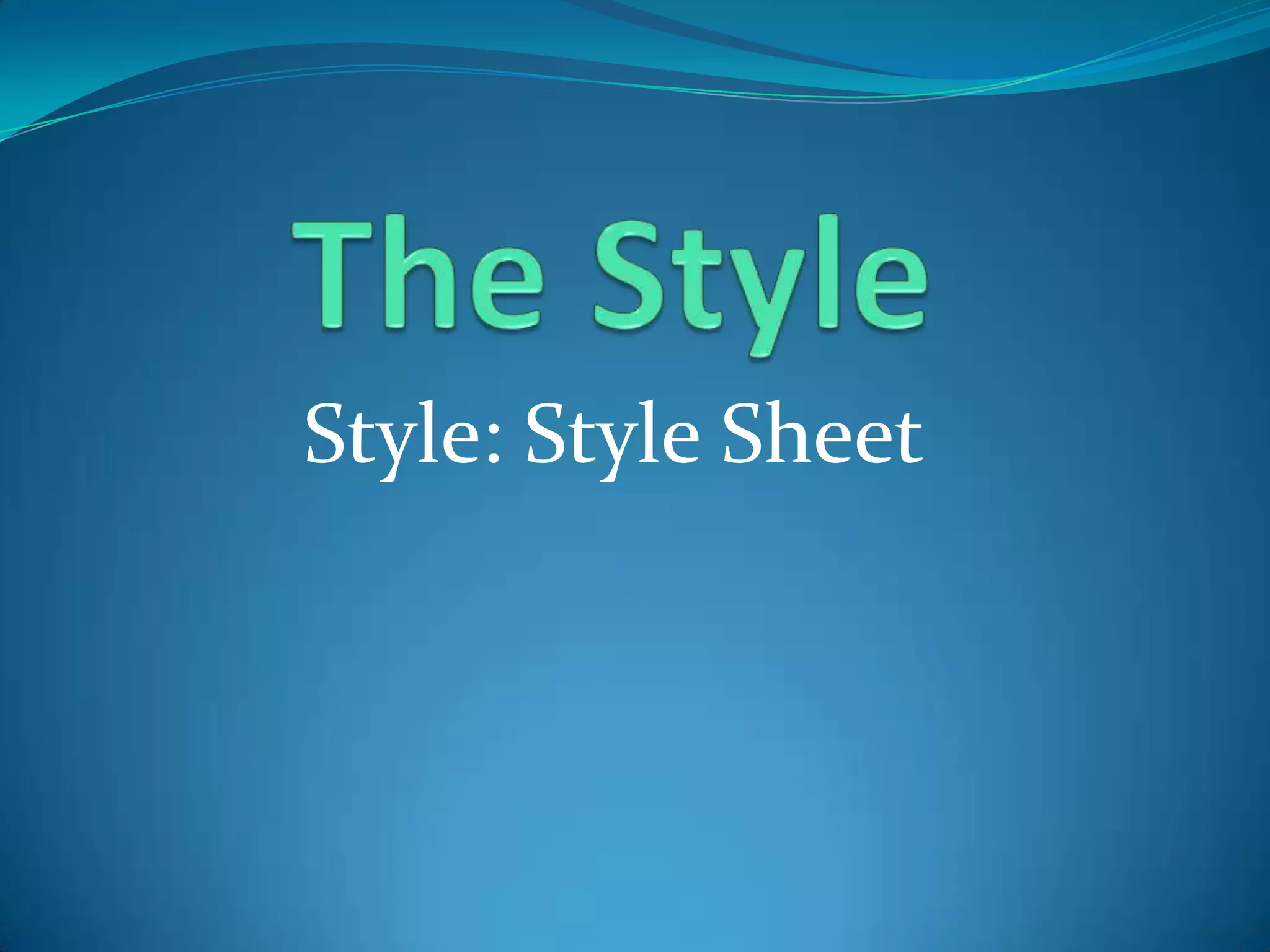 Style: Style Sheet
 
