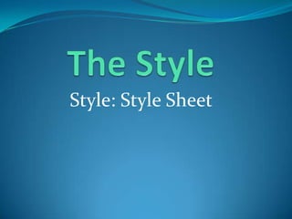 Style: Style Sheet
 