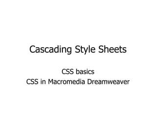 Cascading Style Sheets CSS basics CSS in Macromedia Dreamweaver 